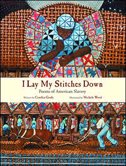 I Lay My Stitches Down: Poems of American Slavery